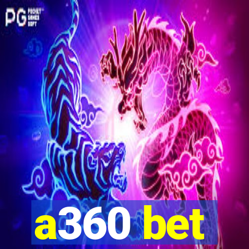 a360 bet